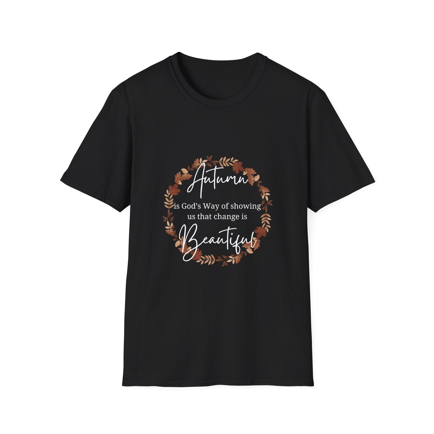 Autumn is God's Way of showing us change is beautiful tshirt