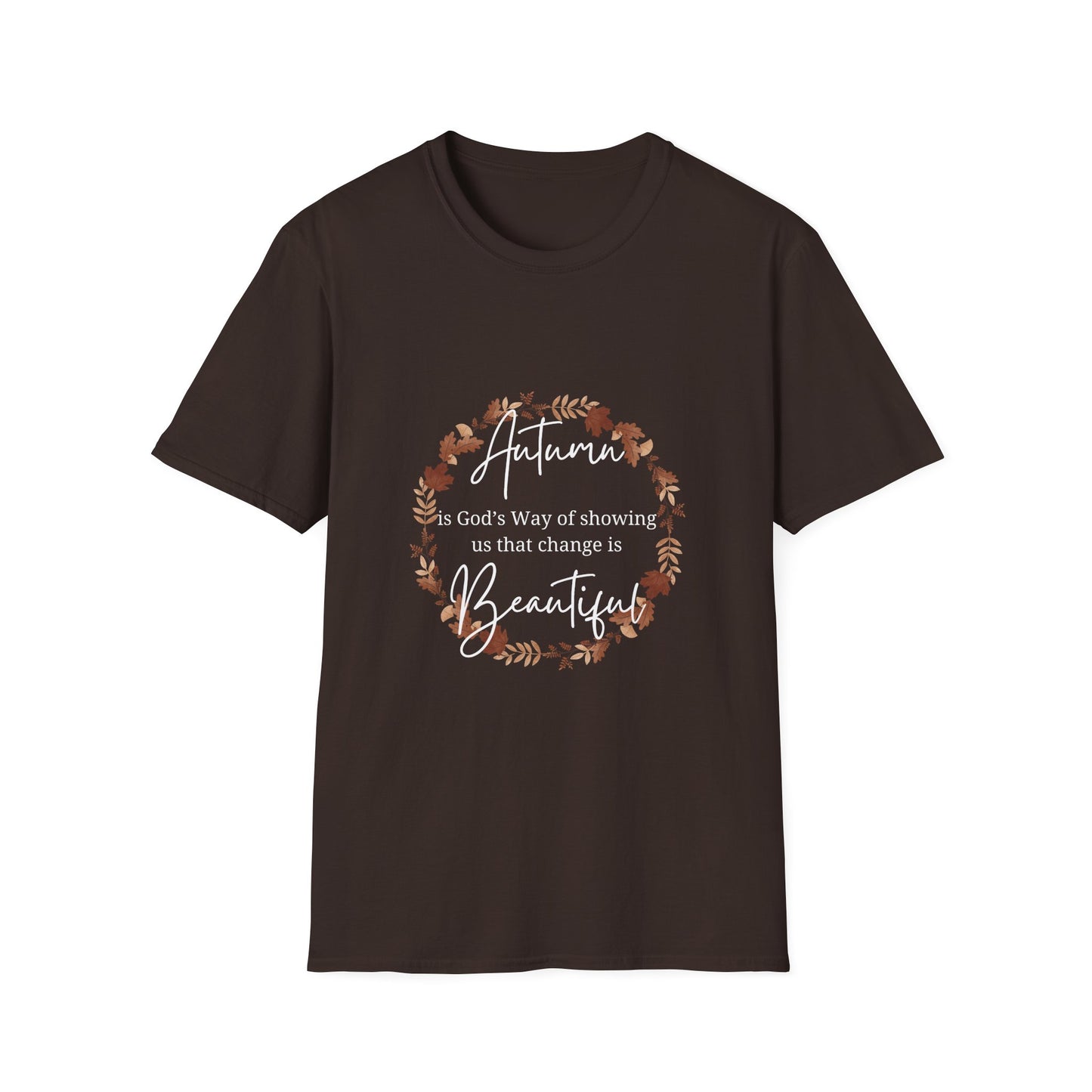 Autumn is God's Way of showing us change is beautiful tshirt