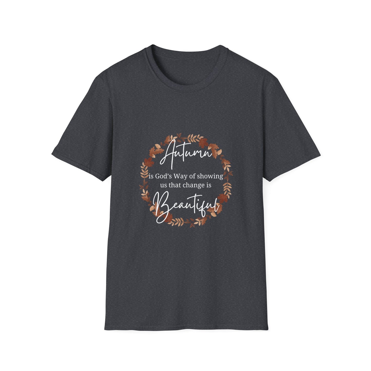 Autumn is God's Way of showing us change is beautiful tshirt