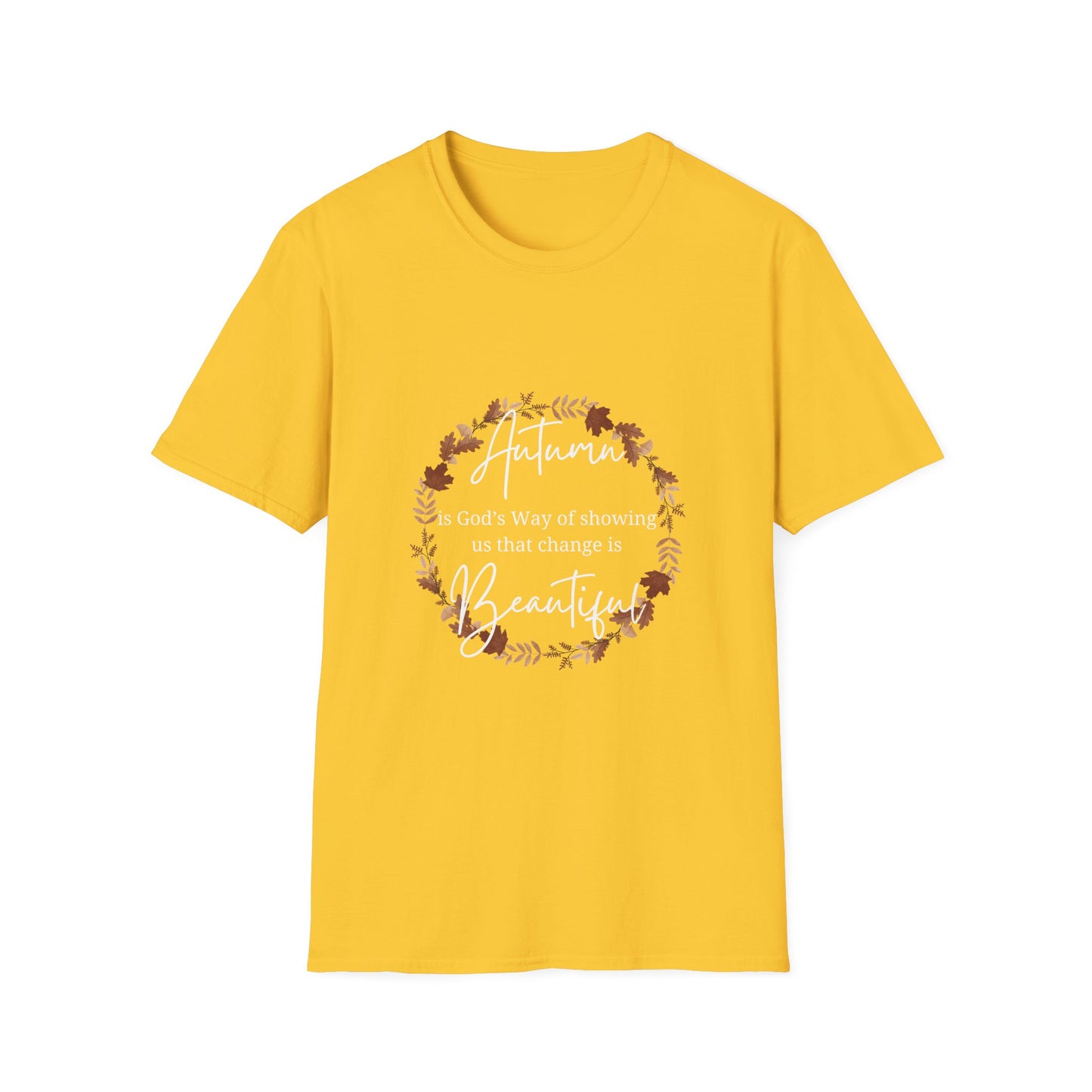 Autumn is God's Way of showing us change is beautiful tshirt