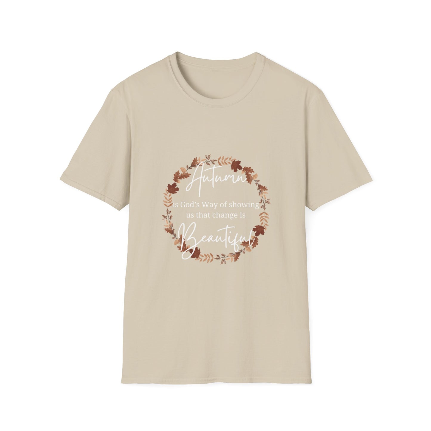 Autumn is God's Way of showing us change is beautiful tshirt
